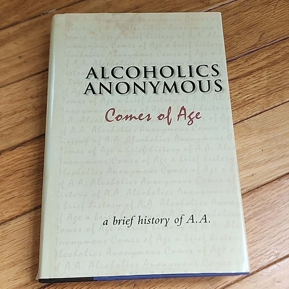 Alcoholics Anonymous Comes of Age